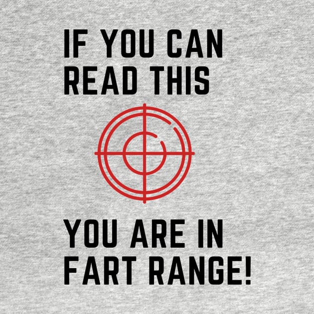 If you can read this you are in fart range! by Lionik09